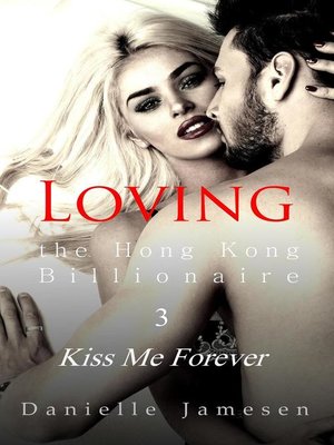 cover image of Loving the Hong Kong Billionaire 3